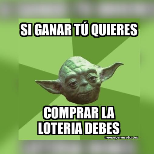 Si ganar tú quieres, comprar la loteria debes